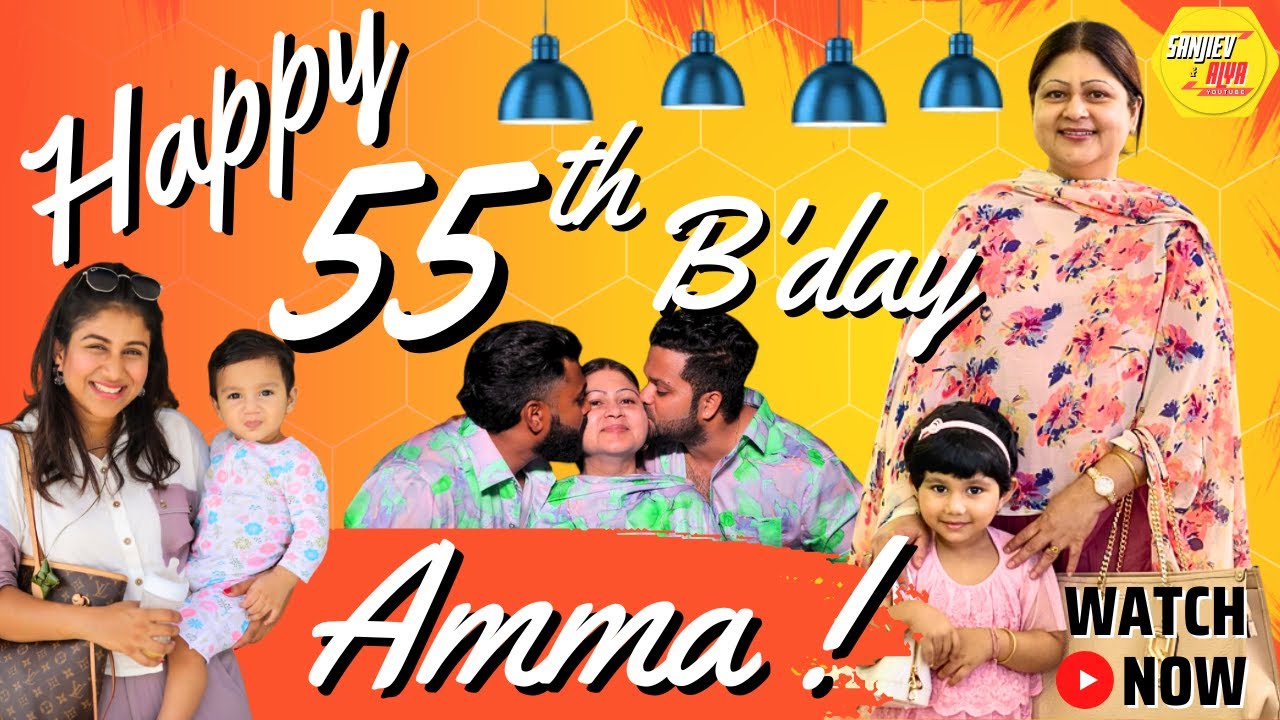 Happy 55th Birthday Amma | Sanjiev&Alya | Exclusive Video