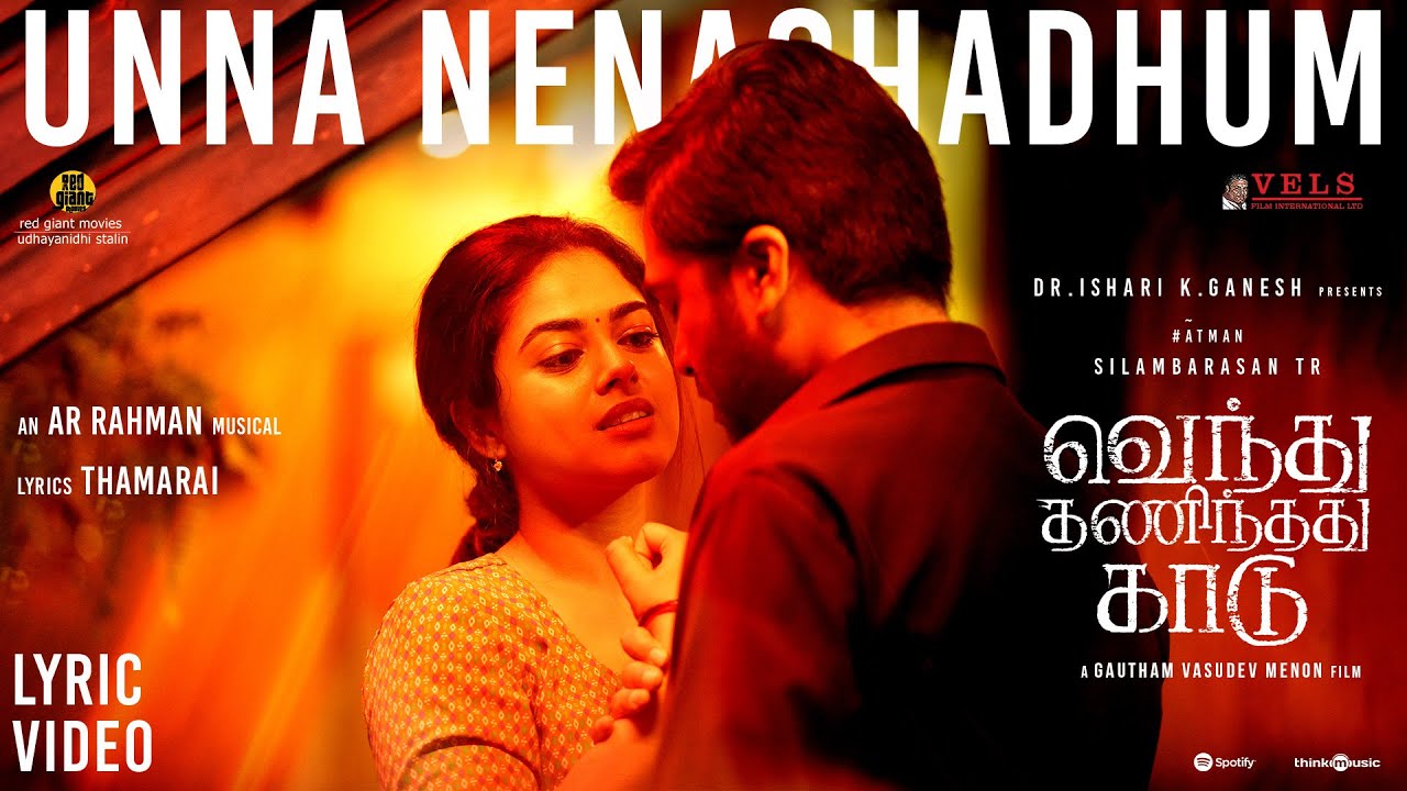 Unna Nenachadhum Lyric Video | VTK | Silambarasan TR | Gautham Vasudev Menon|@A. R. Rahman| Vels