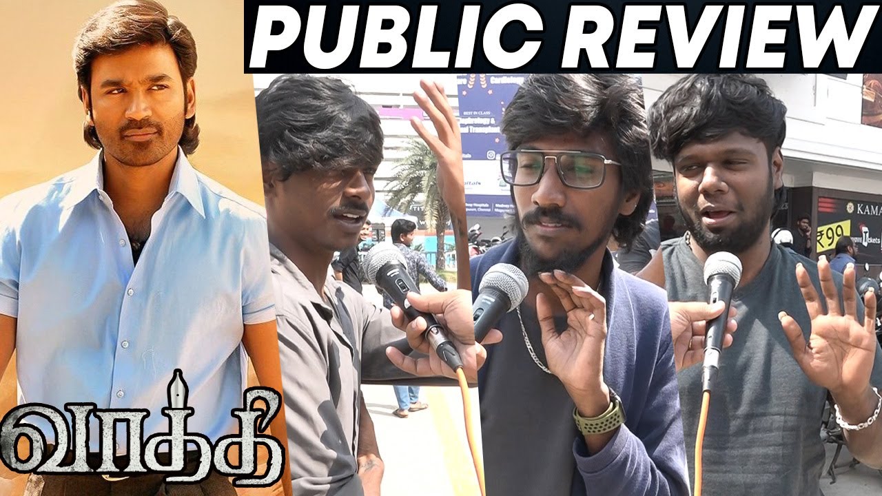 Vaathi Public Review | Sir Publc Review | Dhanush