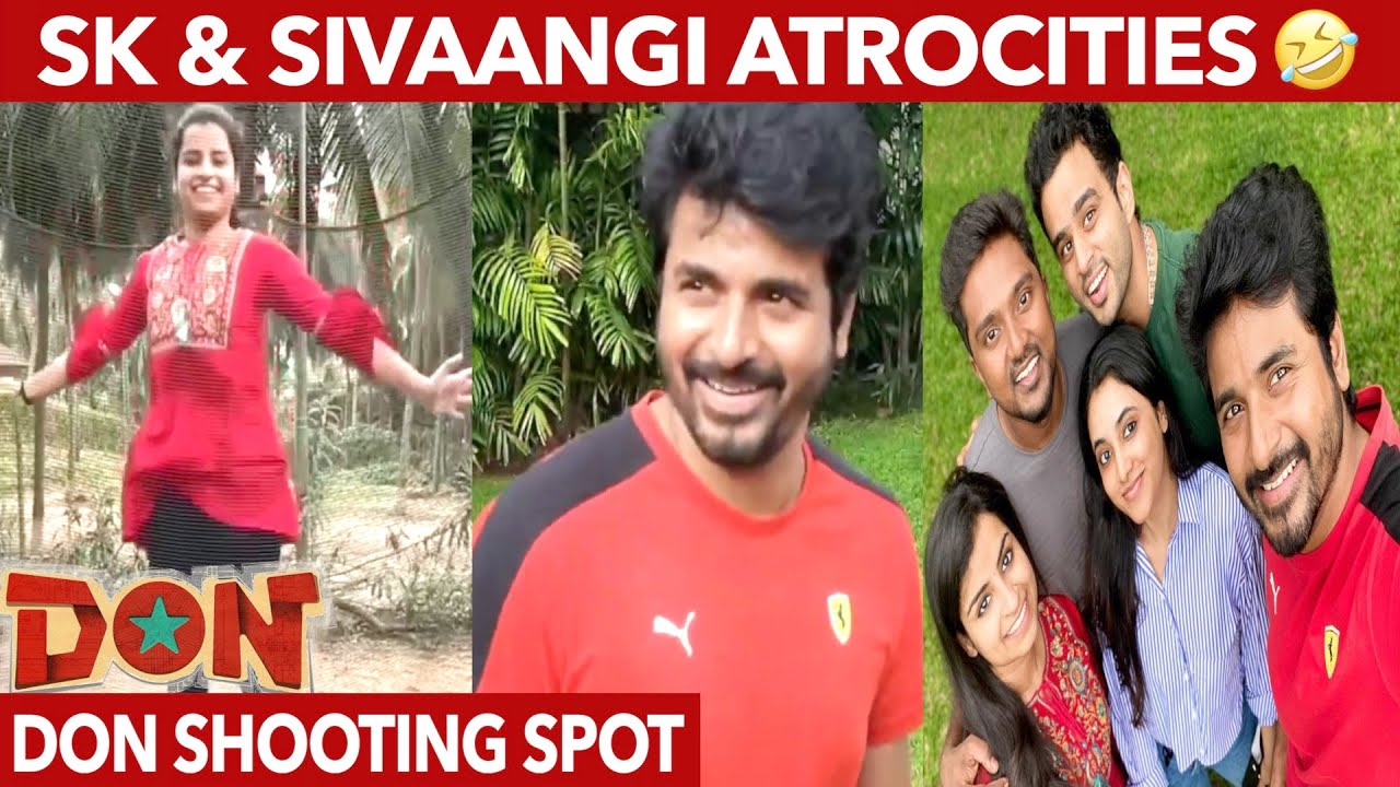 Sivakarthikeyan-ன் Don Shooting Spot-ல் Sivaangi செய்த அலப்பறைகள் - Full Video | Don Shooting Spot