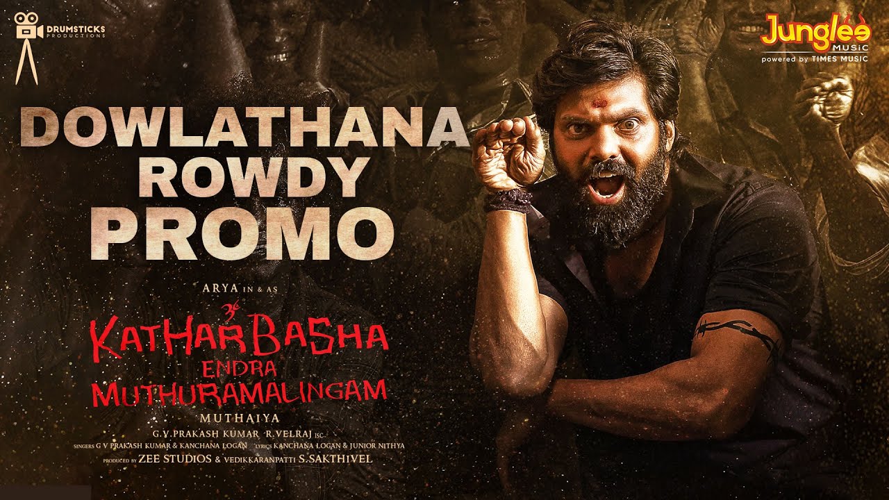 Dowlathana Rowdy Song Promo - KEM | Arya | Muthaiya | GVP | Drumsticks Productions