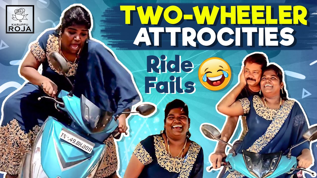 Two Wheeler Atrocities | Ride Fails 😭 | Karuppu Roja