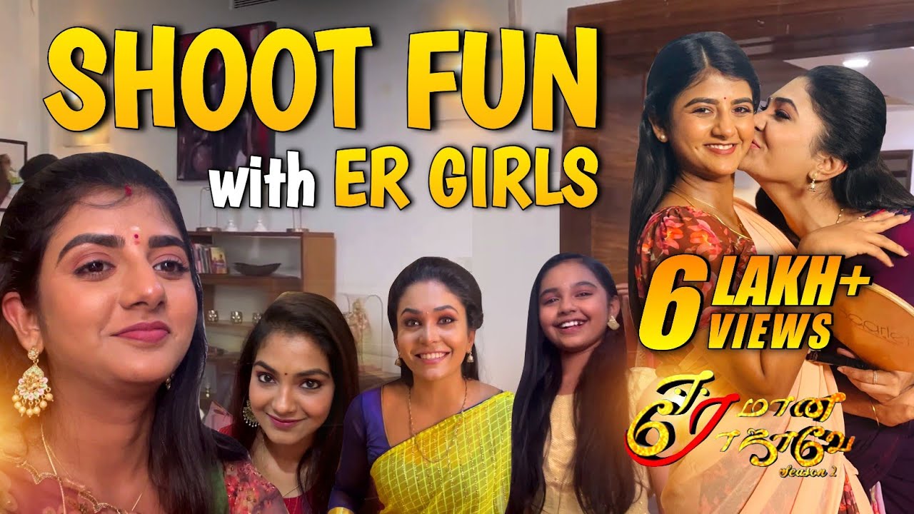 Eeramana Rojave Shoot Atrocities | Fun with ER Girls 🥰 |Kavya|Sakthi| Ramya| ER2|Gabriella Charlton