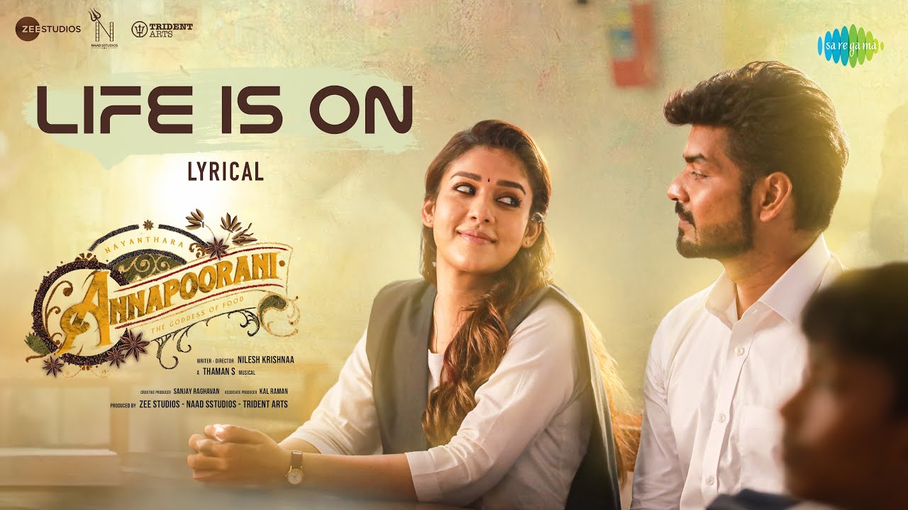 Life is On | Annapoorani - The Goddess Of Food | Nayanthara | Nilesh Krishnaa | Thaman S