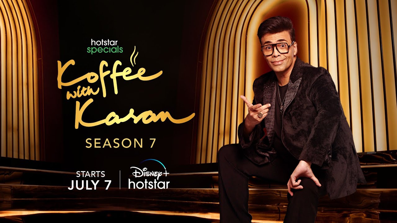 Hotstar Specials Koffee With Karan | Season 7 | Starts July 7 | DisneyPlus Hotstar