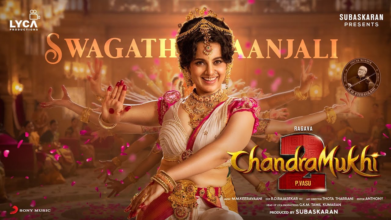 Chandramukhi 2 - Swagathaanjali Lyric | Ragava, Kangana Ranaut | P Vasu | M.M. Keeravaani | Lyca