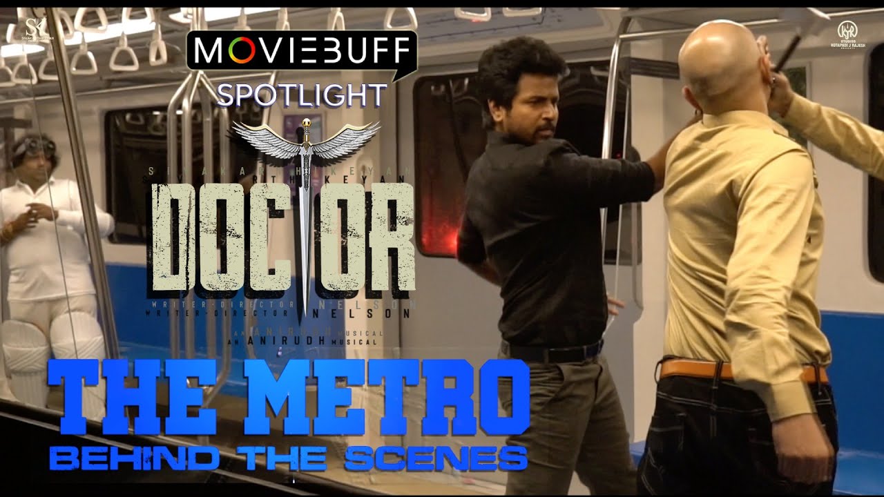 Doctor - Spotlight | The Metro Behind the scenes | Moviebuff | @Infinix India