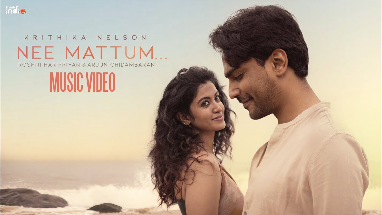Krithika Nelson - Nee Mattum (Music Video) | Arjun Chidambaram | Roshni Haripriyan | Think Indie