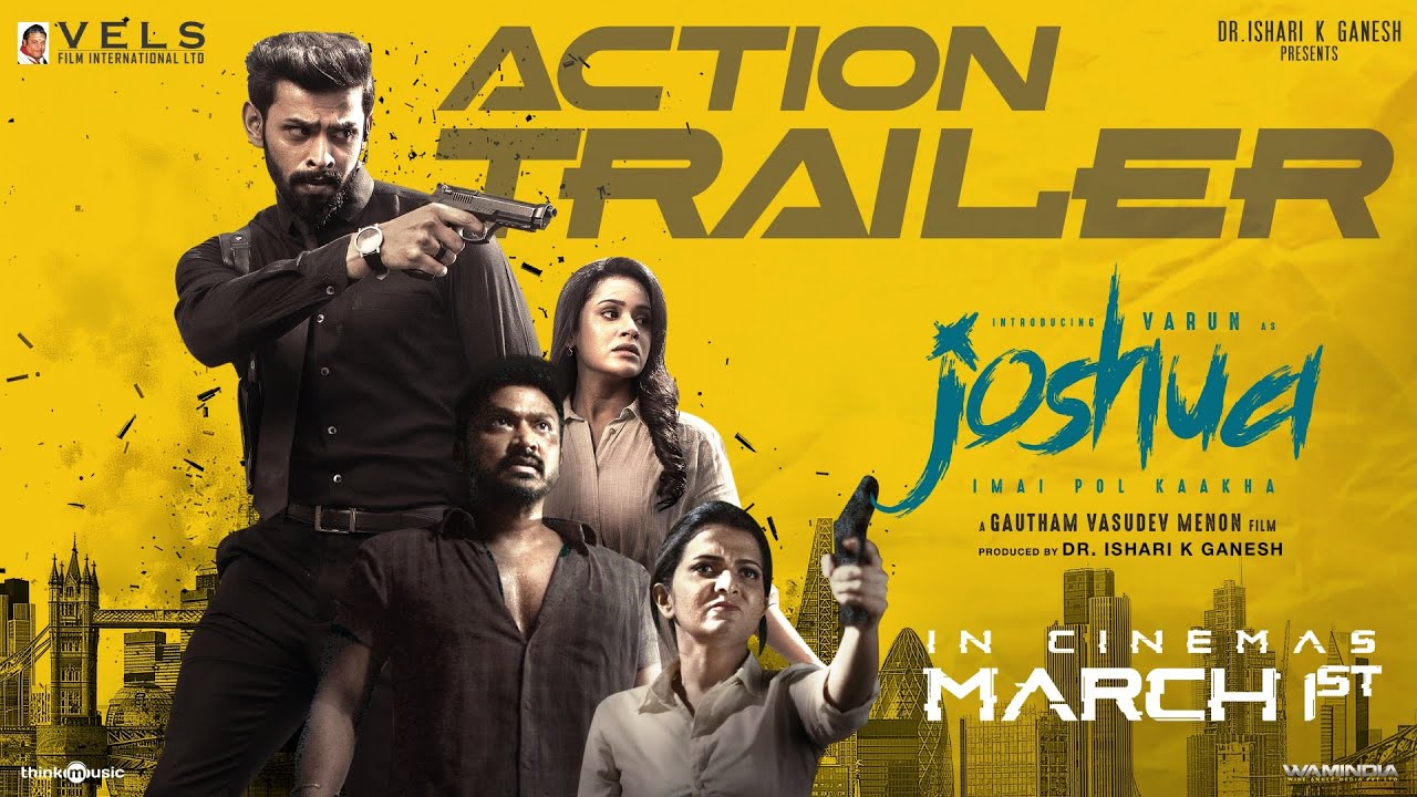 Joshua Imai Pol Kaakha An Action Trailer|Varun,Krishna,Raahei,DD|Gautham Vasudev Menon |Karthik|Vels
