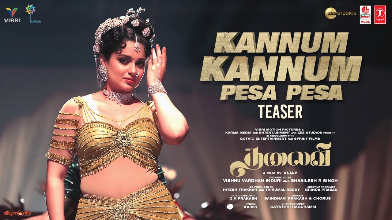 Kannum Kannum Pesa Pesa Teaser ► THALAIVII - Tamil | Kangana Ranaut,Arvind Swamy | G.V.Prakash Kumar