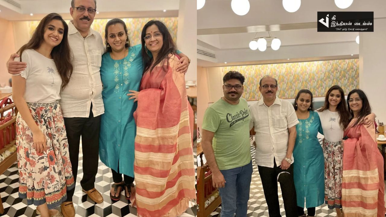 குடும்பத்துடன் WEEK END-யை கொண்டாடிய நடிகை கீர்த்தி சுரேஷ்