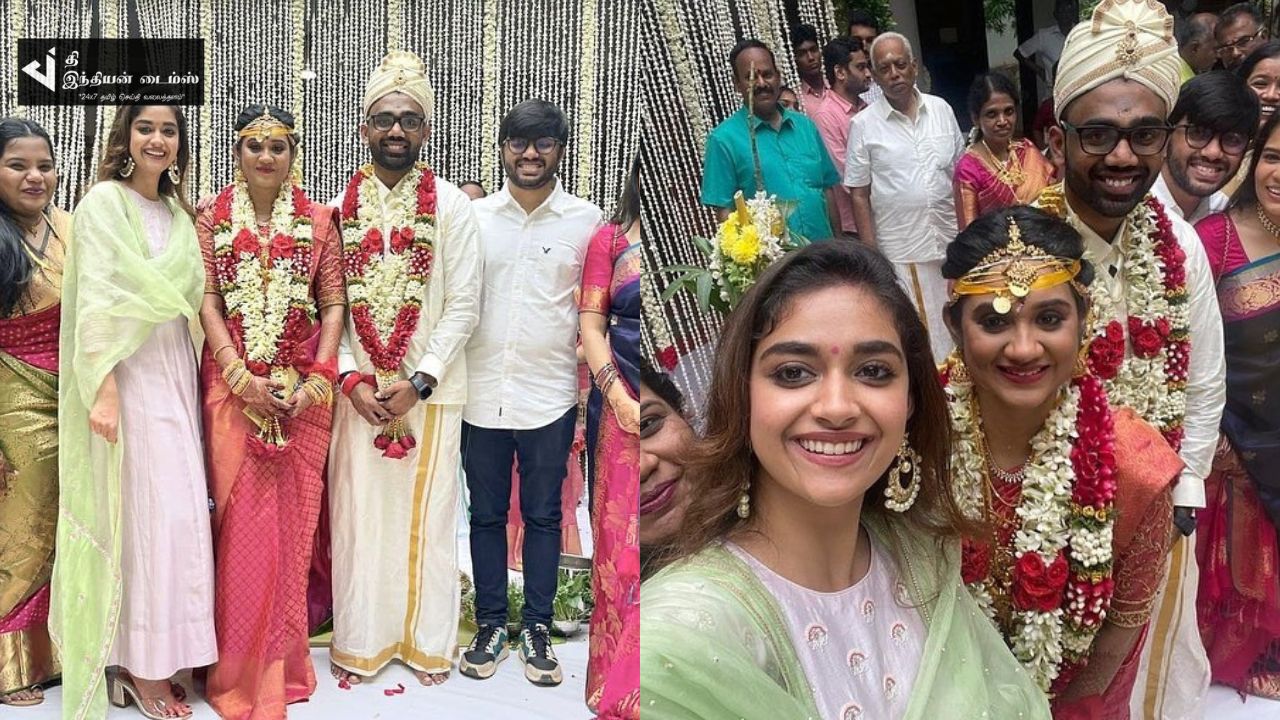 தோழியின் திருமணத்தில் கலந்துகொண்ட நடிகை கீர்த்தி சுரேஷ்