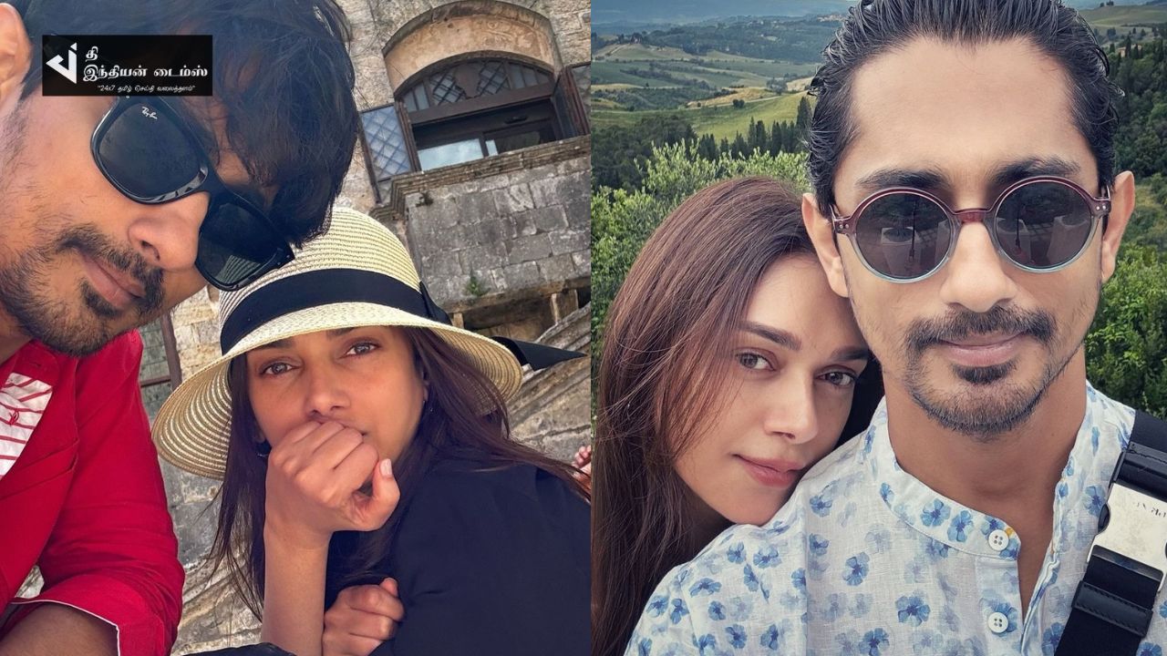 காதலி அதிதி ராவ் உடன் வெளிநாட்டில் விடுமுறையில் நடிகர் சித்தார்த்