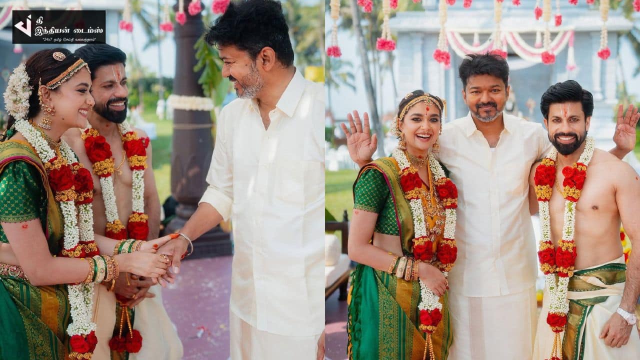 கீர்த்தி சுரேஷ் திருமணத்தில் கலந்துகொண்ட தளபதி விஜய்